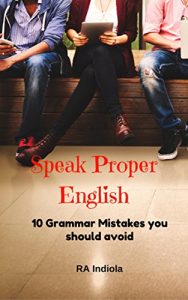 Baixar Speak Proper English: 10 Grammar Mistakes You Should Avoid (English Edition) pdf, epub, eBook