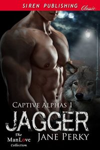 Baixar Jagger [Captive Alphas 1] (Siren Publishing Classic ManLove) pdf, epub, eBook
