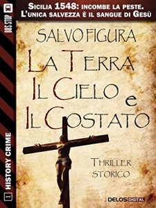 Baixar La terra, il cielo e il costato (History Crime) pdf, epub, eBook