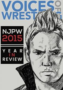 Baixar Voices of Wrestling NJPW 2015: Year in Review: A complete look at New Japan Pro Wrestling in 2015. (English Edition) pdf, epub, eBook