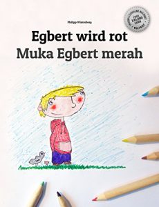 Baixar Egbert wird rot/Muka Egbert merah: Kinderbuch Deutsch-Indonesisch (zweisprachig/bilingual) (German Edition) pdf, epub, eBook