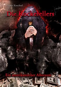 Baixar Die Rockefellers: Ein amerikanischer Albtraum (German Edition) pdf, epub, eBook