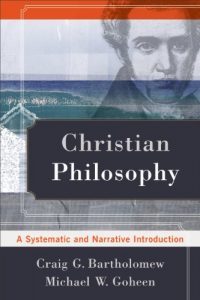 Baixar Christian Philosophy: A Systematic and Narrative Introduction pdf, epub, eBook