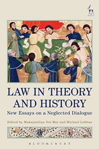 Baixar Law in Theory and History: New Essays on a Neglected Dialogue pdf, epub, eBook