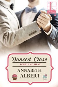 Baixar Danced Close (Portland Heat) pdf, epub, eBook