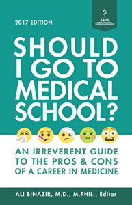 Baixar Should I Go to Medical School?: An Irreverent Guide to the Pros and Cons of a Career in Medicine (English Edition) pdf, epub, eBook
