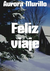 Baixar Feliz viaje (Spanish Edition) pdf, epub, eBook