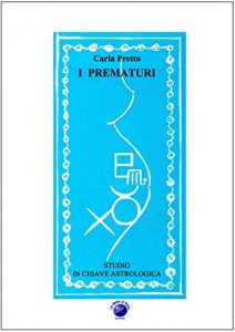 Baixar I PREMATURI: Studio in chiave astrologica (Italian Edition) pdf, epub, eBook