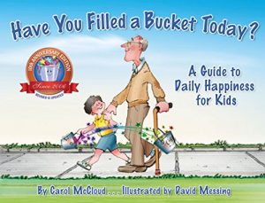 Baixar Have You Filled a Bucket Today?: A Guide to Daily Happiness for Kids pdf, epub, eBook