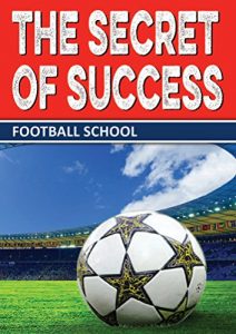 Baixar Football school: The secret of success (English Edition) pdf, epub, eBook