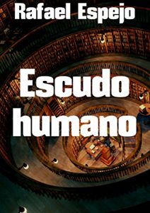 Baixar Escudo humano (Spanish Edition) pdf, epub, eBook