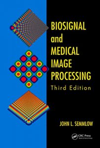 Baixar Biosignal and Medical Image Processing, Third Edition pdf, epub, eBook