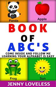 Baixar Children’s Books: Book of ABC’s (An Educational Learning Book About the Alphabet) Kid’s Concept Picture Books for Babies,Toddlers at Potty Training Age, … to Beginner Readers (English Edition) pdf, epub, eBook