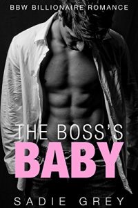 Baixar The Boss’s Baby (BBW Billionaire Romance) (English Edition) pdf, epub, eBook