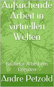 Baixar Aufsuchende Arbeit in virtuellen Welten: Bachelor Arbeit ehs Dresden (German Edition) pdf, epub, eBook