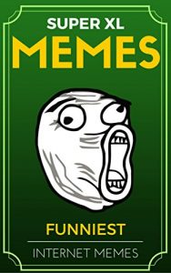 Baixar Memes: Memes XL: Best Memes of the Internet! 9 (English Edition) pdf, epub, eBook