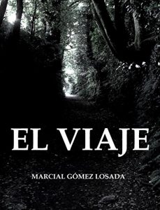 Baixar EL VIAJE: La peor pesadilla que puedas imaginar (Spanish Edition) pdf, epub, eBook