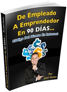 Baixar De Empleado a Emprendedor en 90 dias (Spanish Edition) pdf, epub, eBook