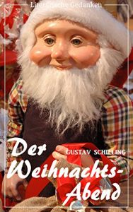 Baixar Der Weihnachts-Abend (Gustav Schilling) (Literarische Gedanken Edition) (German Edition) pdf, epub, eBook