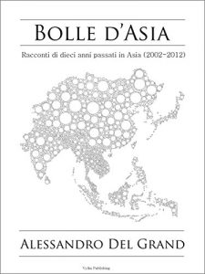 Baixar Bolle d’Asia: Racconti di dieci anni passati in Asia (2002-2012) (Italian Edition) pdf, epub, eBook
