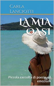 Baixar La mia oasi: Piccola raccolta di poesie ed emozioni (Italian Edition) pdf, epub, eBook