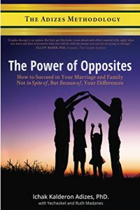 Baixar The Power of Opposites: How to Succeed in Your Marriage and Family Nor insPite of, But Because of, Your Differences (English Edition) pdf, epub, eBook