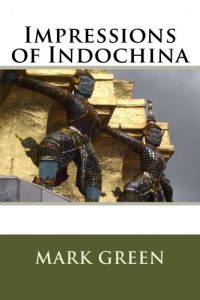 Baixar Impressions of Indochina (Impressions Travel Book 1) (English Edition) pdf, epub, eBook