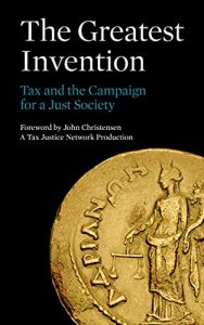 Baixar The Greatest Invention: Tax and the Campaign for a Just Society (English Edition) pdf, epub, eBook