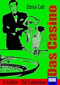 Baixar Das Casino: St. Gallen – Die Lusttrasse (German Edition) pdf, epub, eBook