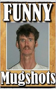 Baixar Memes: Funny Police Mugshots: Stop Resisting!: He’s Got A Gun! Funny Memes and Funny Pictures (English Edition) pdf, epub, eBook