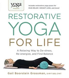 Baixar Yoga Journal Presents Restorative Yoga for Life: A Relaxing Way to De-stress, Re-energize, and Find Balance (English Edition) pdf, epub, eBook