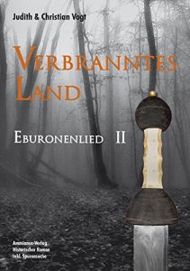 Baixar Verbranntes Land: Eburonenlied II pdf, epub, eBook