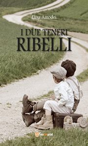 Baixar I due teneri ribelli (Narrativa per ragazzi) pdf, epub, eBook