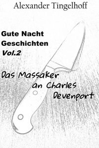 Baixar Das Massaker an Charles Devenport: Gute Nacht Geschichten Vol.2 (German Edition) pdf, epub, eBook