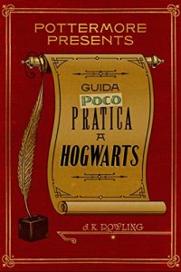 Baixar Guida (poco) pratica a Hogwarts (Pottermore Presents – Italiano) pdf, epub, eBook
