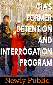Baixar CIA’s Former Detention and Interrogation Program (English Edition) pdf, epub, eBook