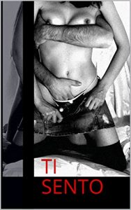 Baixar TI SENTO: TI SENTO (Italian Edition) pdf, epub, eBook