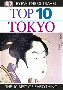 Baixar Top 10 Tokyo (EYEWITNESS TOP 10 TRAVEL GUIDES) pdf, epub, eBook