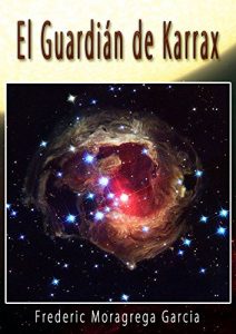 Baixar El Guardian de Karrax (Spanish Edition) pdf, epub, eBook