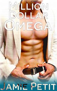 Baixar Million Dollar Omega (Alpha Male Group Mpreg) (English Edition) pdf, epub, eBook