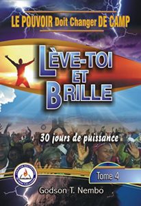Baixar LE POUVOIR DOIT CHANGER DE CAMP: Leve-Toi et Brille: 30 Jours de Puissance 2014 (French Edition) pdf, epub, eBook