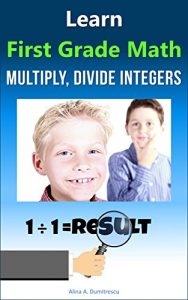 Baixar Learn First Grade Math: Multiply and Divide Integers (Picture books – basic concepts Book 10) (English Edition) pdf, epub, eBook