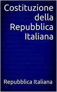 Baixar Costituzione della Repubblica Italiana (Italian Edition) pdf, epub, eBook