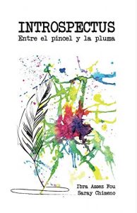Baixar Introspectus: Entre el pincel y la pluma (Spanish Edition) pdf, epub, eBook
