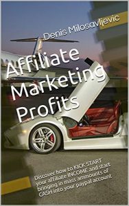 Baixar Affiliate Marketing Profits: Discover how to kick start your affiliate income and start bringing in mass amounts of cash into your paypal account (Affiliate … online course Book 1) (English Edition) pdf, epub, eBook