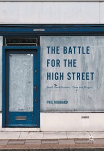 Baixar The Battle for the High Street: Retail Gentrification, Class and Disgust pdf, epub, eBook