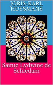 Baixar Sainte Lydwine de Schiedam (French Edition) pdf, epub, eBook