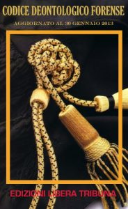 Baixar CODICE DEONTOLOGICO FORENSE – aggiornato al 31 gennaio 2013 (Italian Edition) pdf, epub, eBook