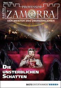 Baixar Professor Zamorra – Folge 1092: Die unsterblichen Schatten (German Edition) pdf, epub, eBook