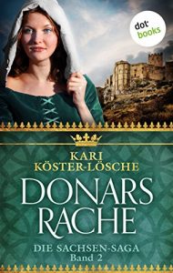 Baixar Donars Rache – Zweiter Roman der Sachsen-Saga (Die Sachsen-Saga) pdf, epub, eBook